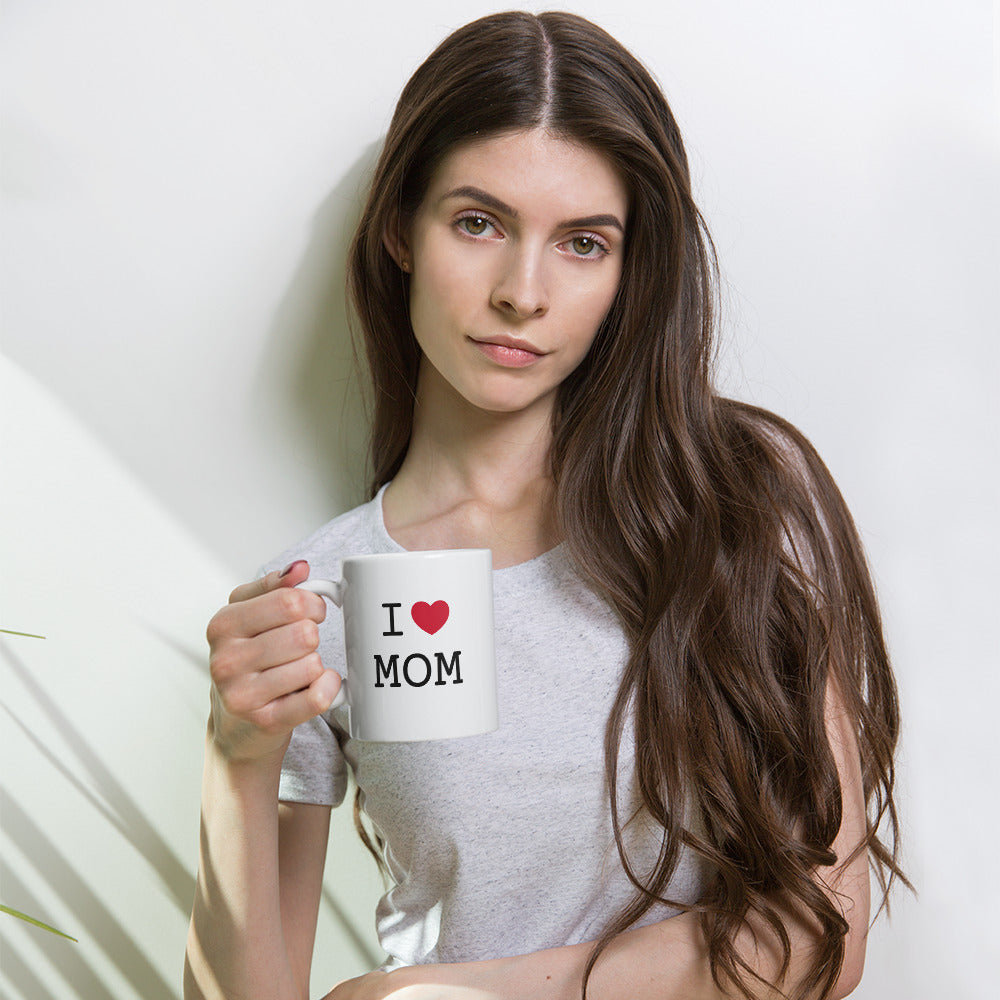 I Love Mom - White glossy mug